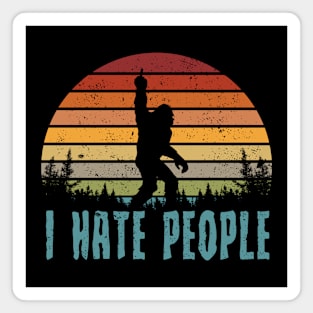 Funny I Hate People Shirt I Funny Bigfoot Camping Magnet